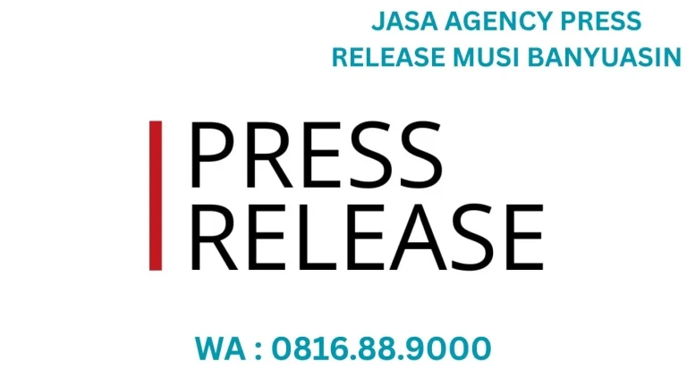 JASA AGENCY PRESS RELEASE MUSI BANYUASIN