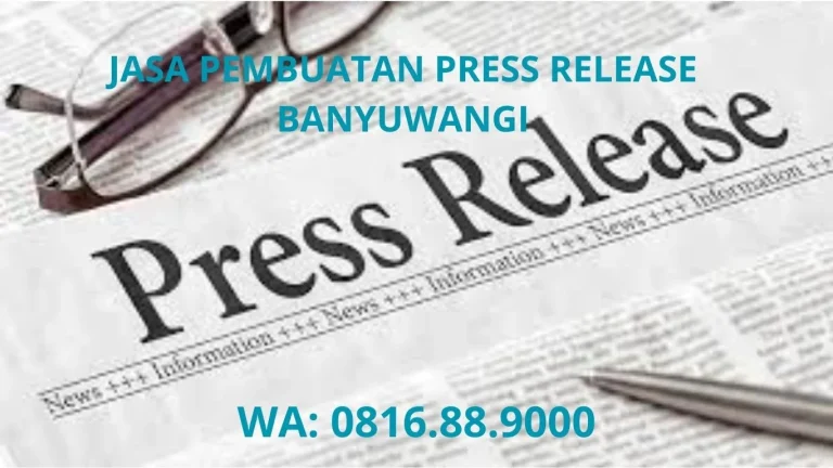 JASA PEMBUATAN PRESS RELEASE BANYUWANGI