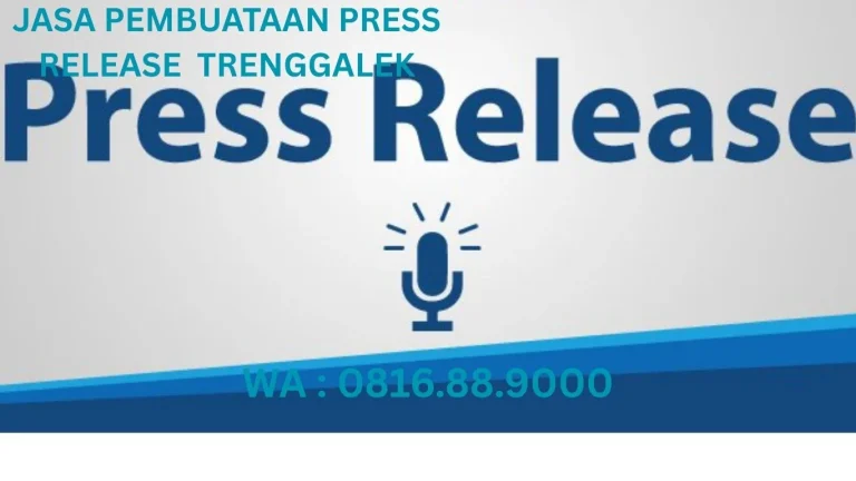 JASA PEMBUATAN PRESS RELEASE TRENGGALEK