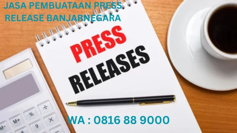 JASA PEMBUATAN PRESS RELEASE BANJARNEGARA