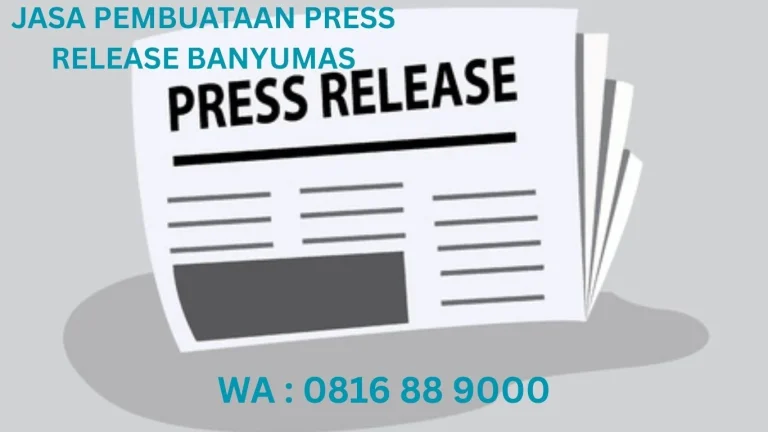 JASA PEMBUATAN PRESS RELEASE BANYUMAS